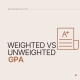 Weighted vs unweighted GPA