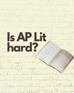 Is AP Lit Hard? AP English Literature and Composition Class
