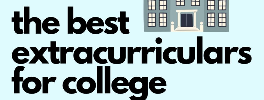 The best extracurriculars for college